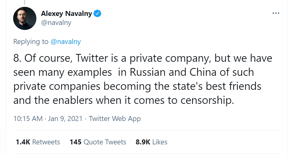 A screenshot of a Tweet from Alexei Navalny that reads, "8. Of course, Twitter is a private company, but we have seen many examples in Russian and China of such companies becoming the state's best friends and enablers when it comes to censorship."